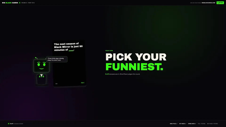 Big Black Cards: Pick phase: host trash-talks, phones snitch