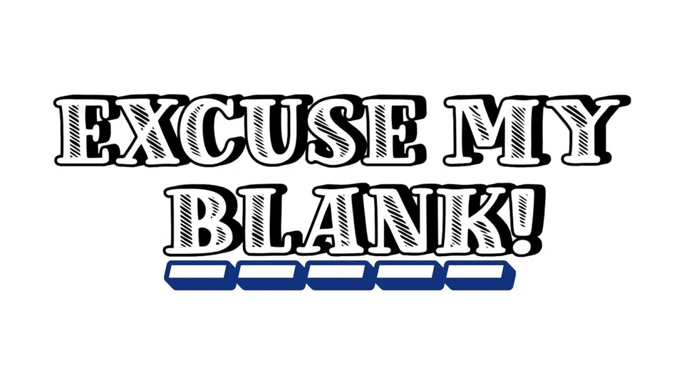 Excuse My Blank!: Logo lockup: blanks optional, dignity not