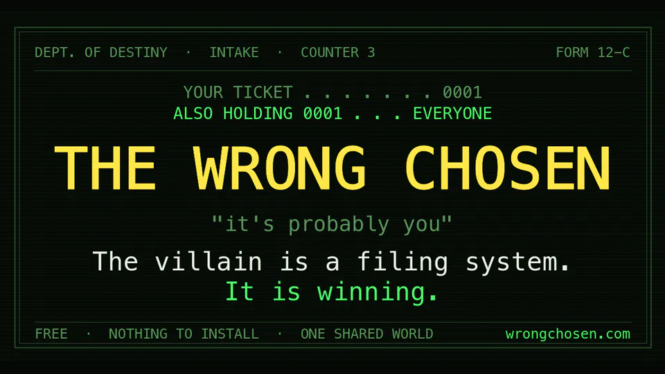 The Wrong Chosen: Form 12-C: the villain is a filing system